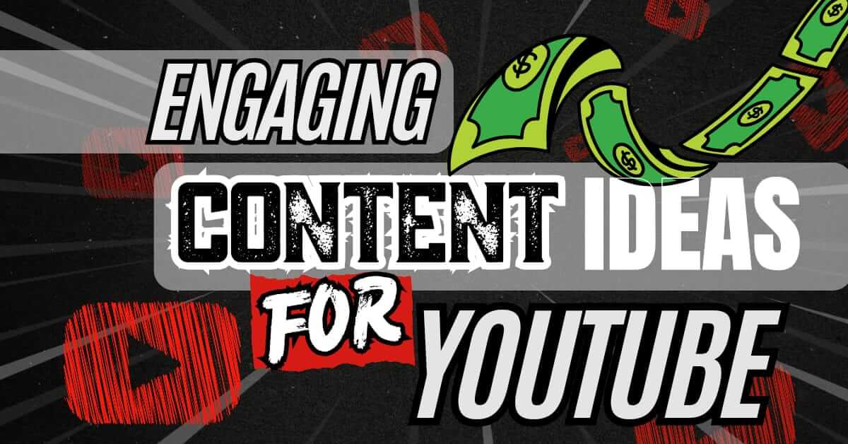 how to create engaging content on youtub